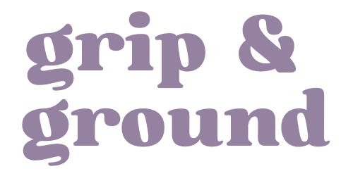 grip & ground
